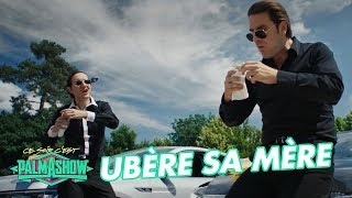 Ubère sa Mère  Palmashow [upl. by Noivaz]