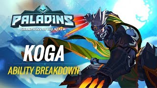 Paladins  Ability Breakdown  Koga The Lost Hand [upl. by Hgeilyak]